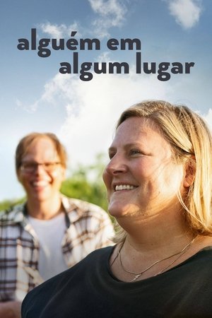 Alguém em Algum Lugar 2022 — Por que você deve assistir?