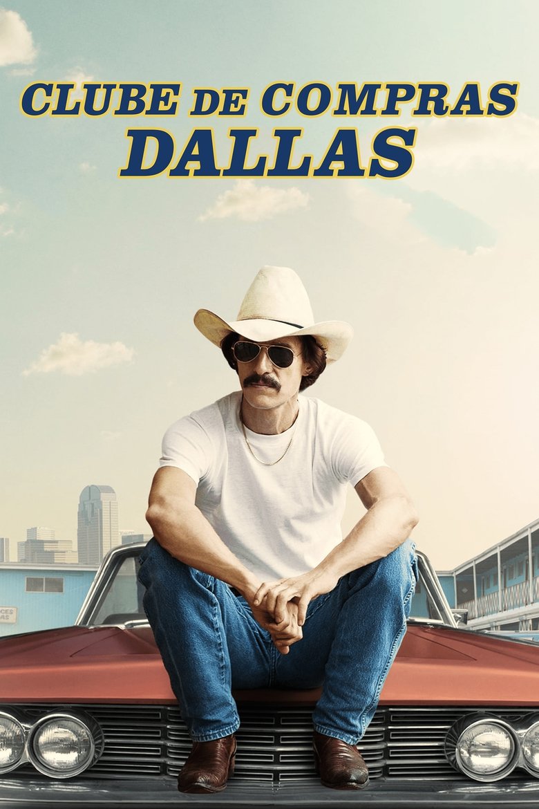 Clube de Compras Dallas (2013) – Drama que Vira o Jogo da Vida 🏙️