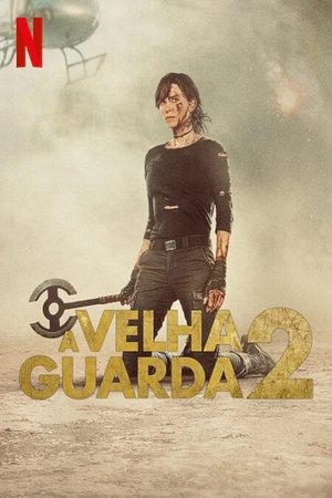 The Old Guard 2 2025 — por que todo mundo está assistindo