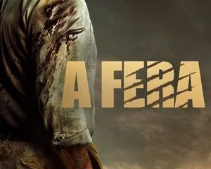 A Fera (2022): Vale a Pena Assistir?