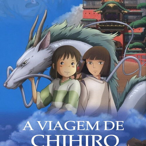 A Viagem de Chihiro 2001: Vale a Pena?