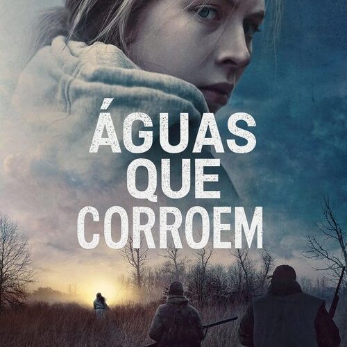 Águas que Corroem (2019): Vale a Pena Assistir?
