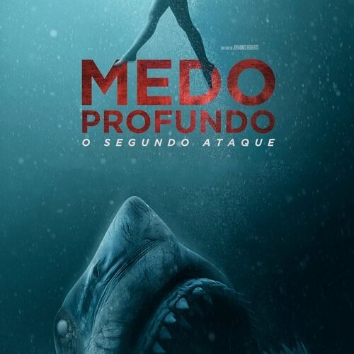 Medo Profundo: O Segundo Ataque (2019): Vale a Pena Assistir?