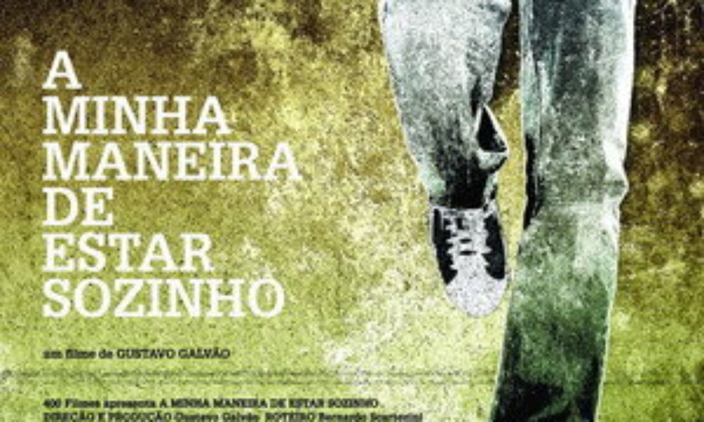 A Minha Maneira de Estar Sozinho (2008) — poster oficial