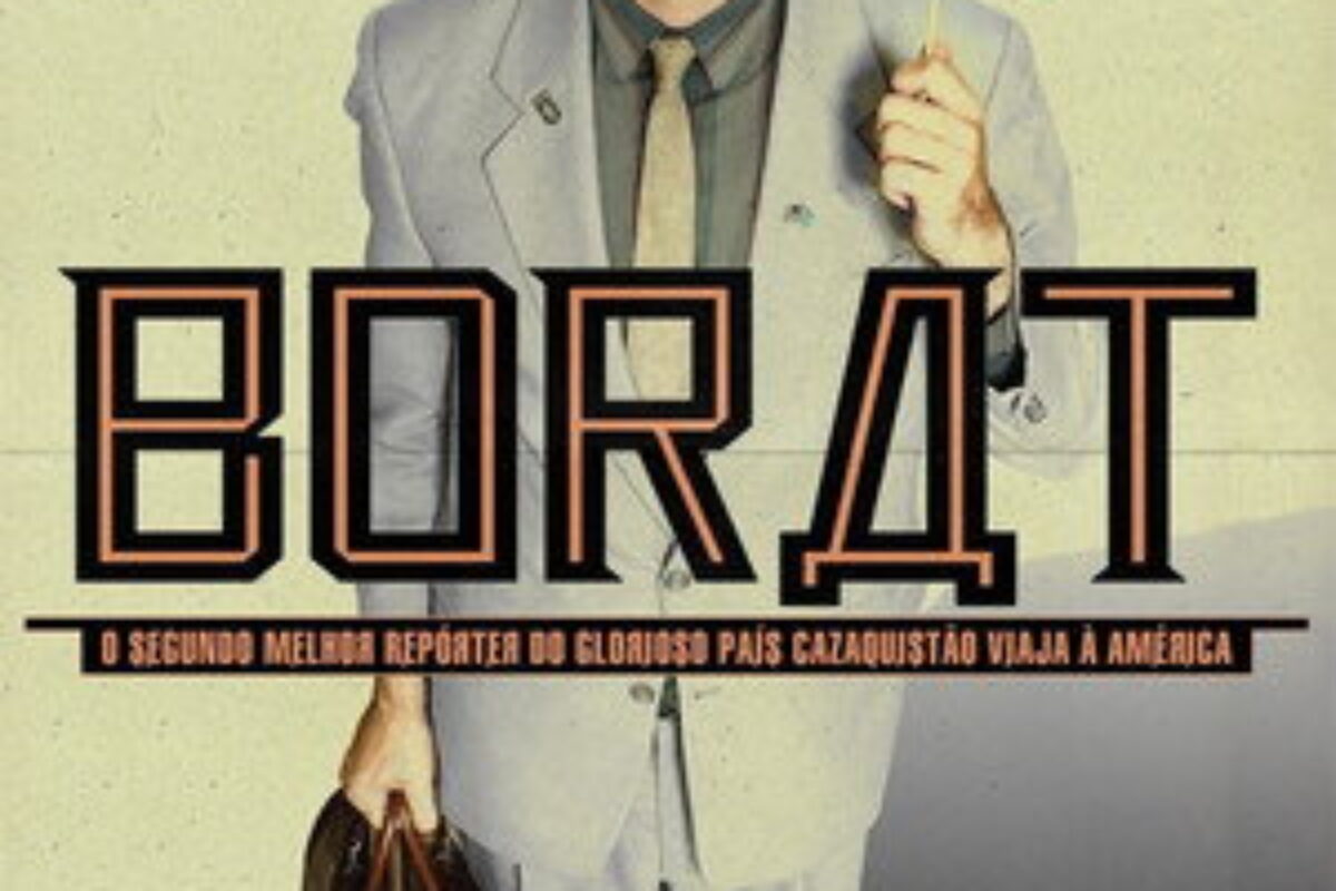 Borat: O Segundo Melhor Repórter do Glorioso País Cazaquistão Viaja à América (2006) — poster oficial