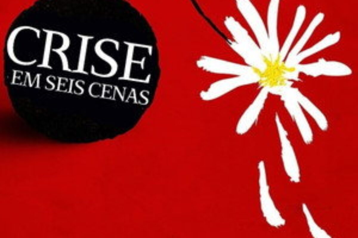 Crise em Seis Cenas (2016) — poster oficial