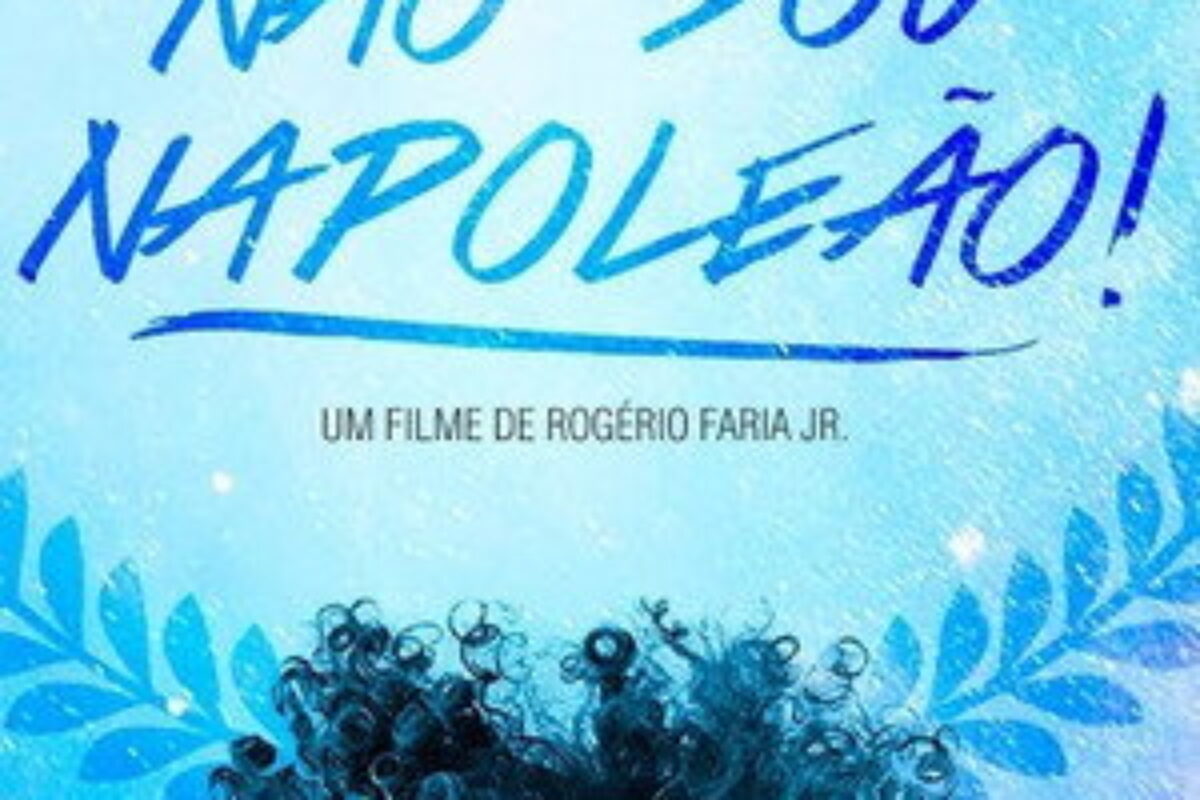 Eu Não Sou Napoleão! (2018) — poster oficial