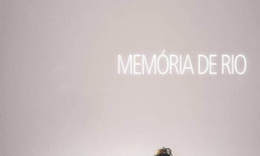 Memória de rio (2013) — poster oficial