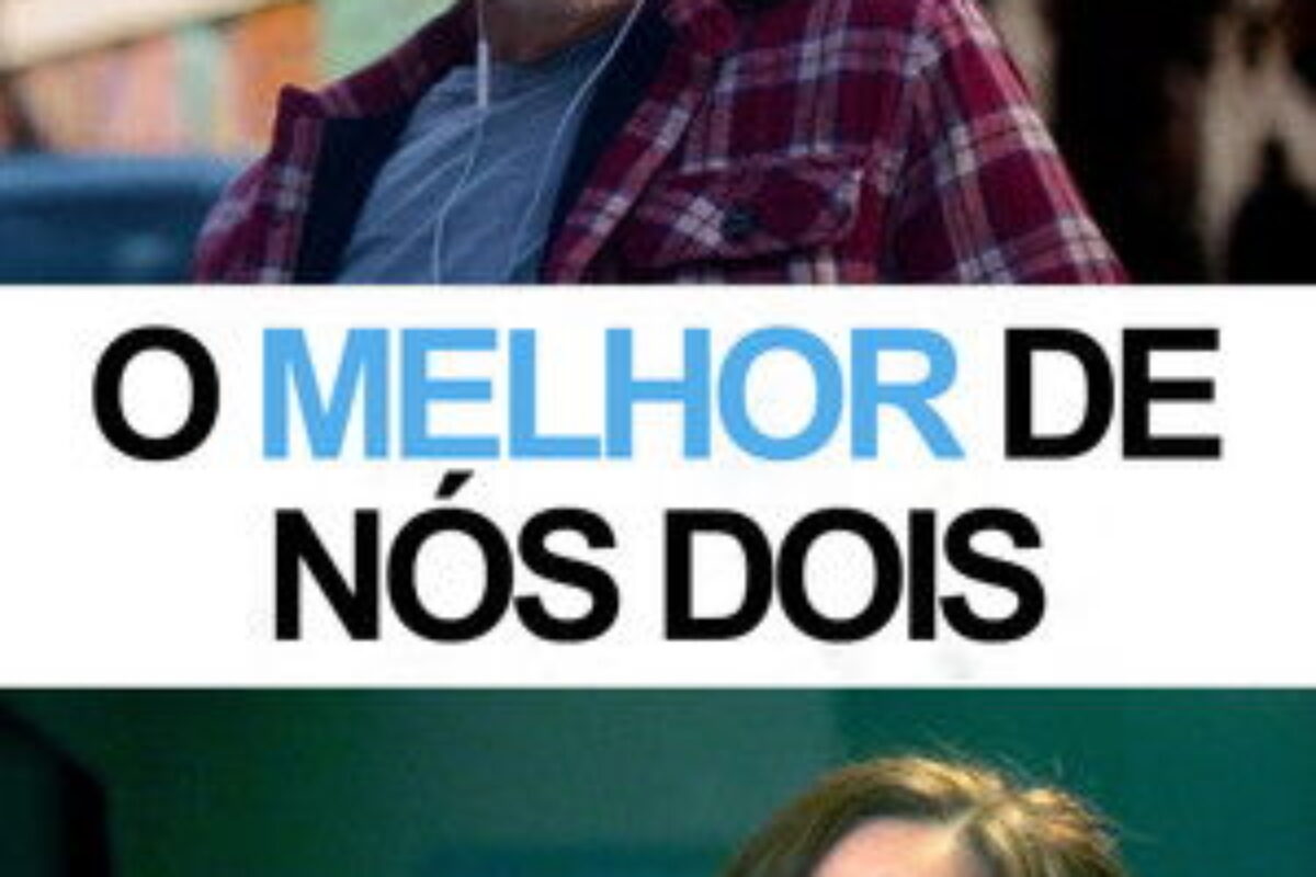 O Melhor de Nós Dois (2025) — poster oficial